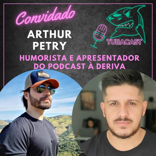 À Deriva (podcast) - Arthur Petry