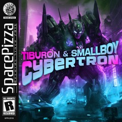 Tiburon & Smallboy - Cybertron [Out Now]