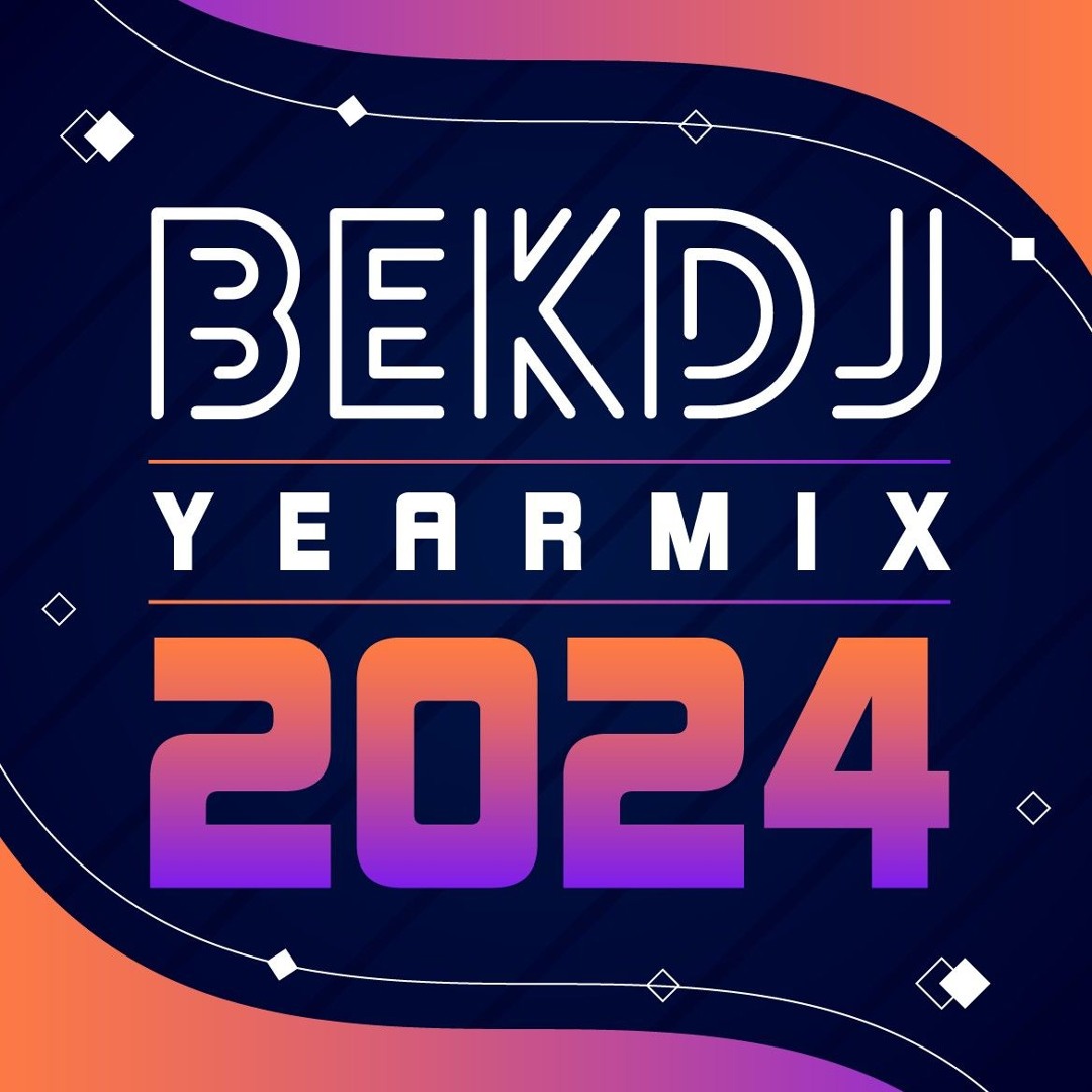 Stream BEK DJ - Yearmix 2024 by BEK DJ | Listen online for free on ...