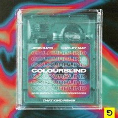 Jess Bays & Hayley May - Colourblind (THAT KIND Extended Remix)