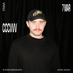 cccvvv [in-store session #279]