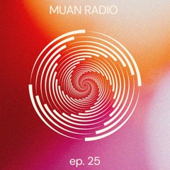 Muan Radio #25 | Solar Eclipse [Melodic Techno &Progressive House Mix]