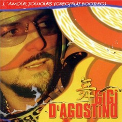 Gigi D'Agostino - L'Amour Toujours (Gregfruit DNB Bootleg)