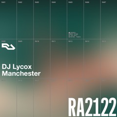 RA Live - DJ Lycox - RA2122 Manchester