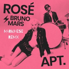 ROSÉ & Bruno Mars - APT. (Markhese Remix) BIG ROOM TECHNO- FREE DOWNLOAD