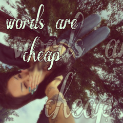 words are cheap (prod. 8t33n)
