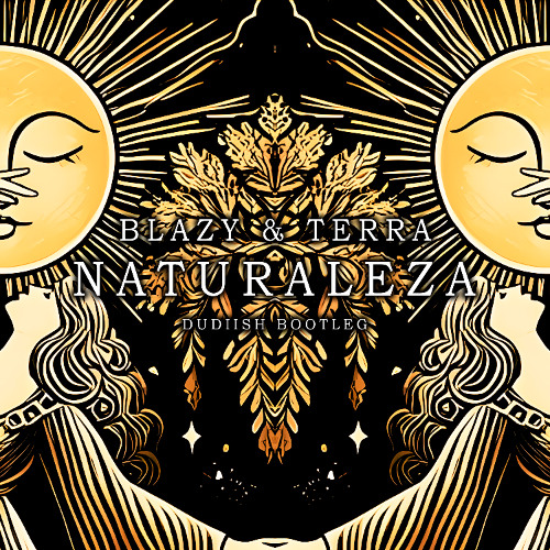 Blazy & Terra - Naturaleza (Dudiish Bootleg)