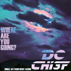 WHERE ARE YOU GOING?