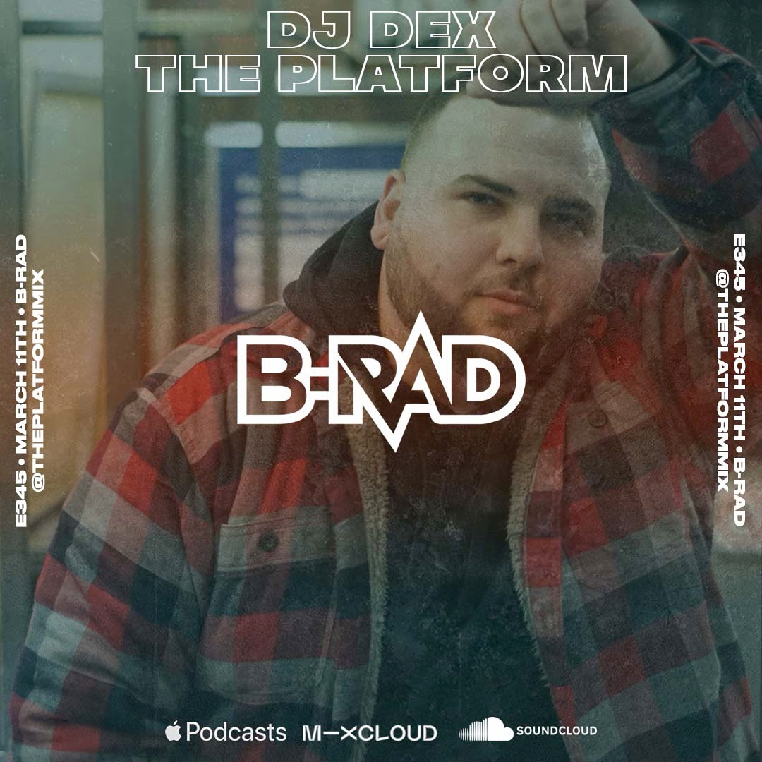 The Platform Mix (Episode 345) W/ DJ B-Rad cover artwork
