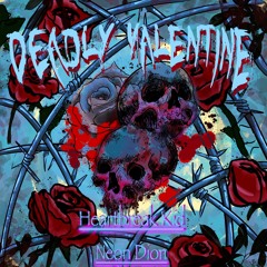 Deadly Valentine feat. Neon Dion (Prod. Paryo)