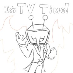 it's TV time! cover WIP (FULL IS OUT ALREADY)