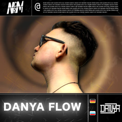 DANYA FLOW - DANYA