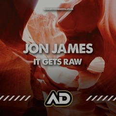 Jon James - It Gets Raw
