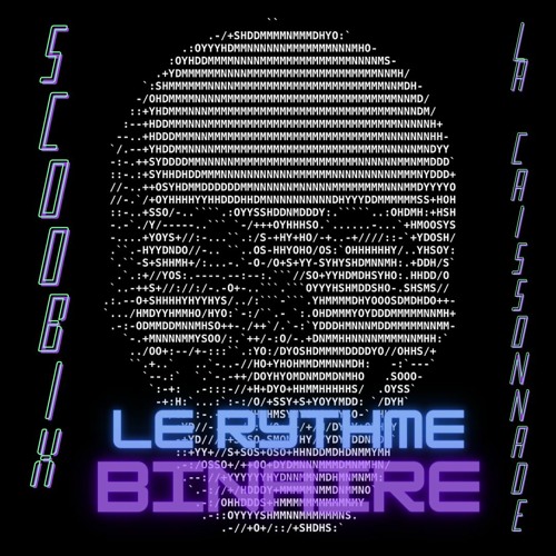 Le Rythme Binaire - Scoobix & La Caissonnade (200 BPM )