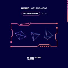 Murzo -  Kiss The Night (Future Sound Of Egypt)