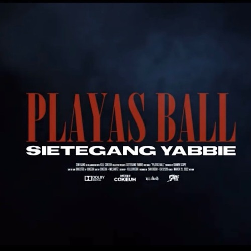 SieteGang YABBIE - PLAYAS BALL (ProdBy. SHAWN SCOPE)