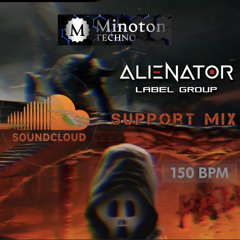 Alienator Records Support Mix - Alien müsste man sein. (Hardtechno150 BPM)