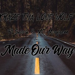 Made Our Way Ft Mc Mayhem
