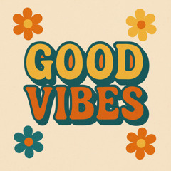 Good Vibes