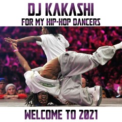 For My Hip-hop Dancers - Welcome To 2021