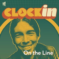 Clock In: On the Line