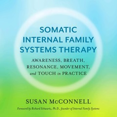 ❤️PDF⚡️ Somatic Internal Family Systems Therapy: Awareness, Breath,