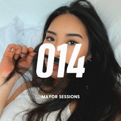 Mayor Sessions #014