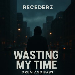 Waisting my Time