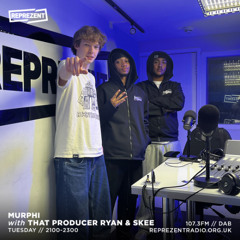 Murphi w/ That Producer Ryan & Skee | 10th September 2024 | Reprezent Radio