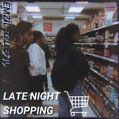 LATE NIGHT SHOPPING