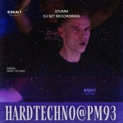 HARDTECHNO @PM93 | DJ Set by STUMM