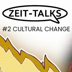 Zeit-Talks: Cultural Change
