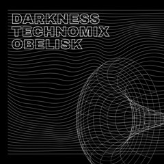 ObelisK Darkness TechnoMix 2024