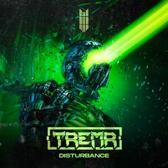 TREMR - Disturbance [Premiere]
