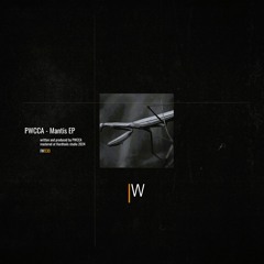 PWCCA - Mantis EP (IW030) out !