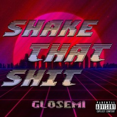 SHAKE THAT SHIT
