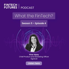 What the FinTech? | S.5 Episode 4 | The future of digital identity