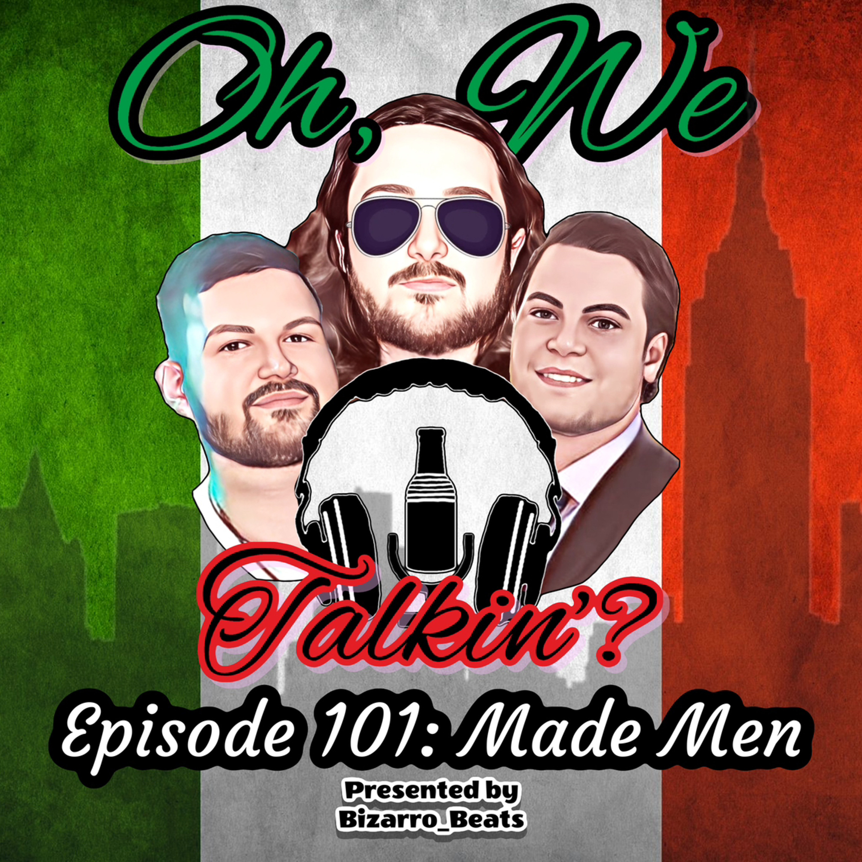 Ep. 101: Made Men episode artwork