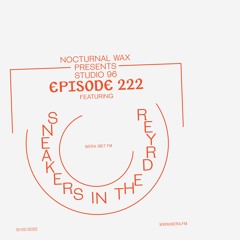 Nocturnal Wax Presents: Studio 96 #222 feat. Sneakers In The Dryer (December 2, 2022)