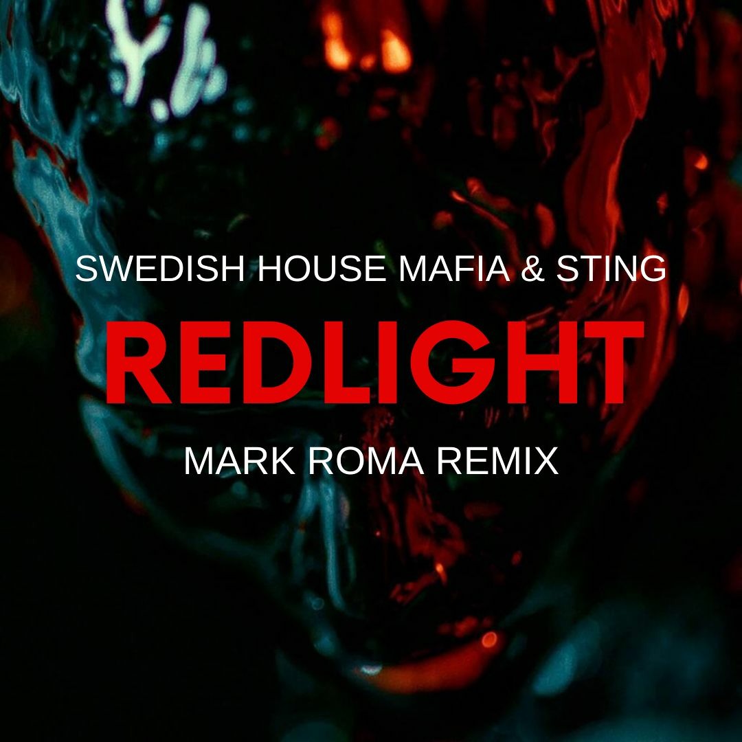 Stream Swedish House Mafia & Sting - Redlight (Mark Roma Remix