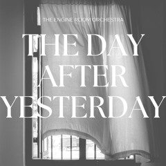 THE DAY AFTER YESTERDAY #4