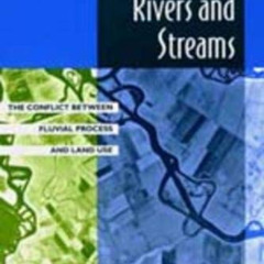 DOWNLOAD PDF 📭 California Rivers and Streams: The Conflict Between Fluvial Process a