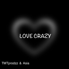 love crazy (PROD. Guapy)