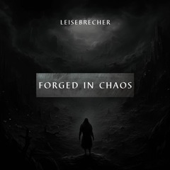 Forged In Chaos (Original Mix) [FREE DL]