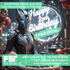FSR SHOW25 2nd Birthday AMEN SUNDAYS with THE RIPPER Show 8th June 2025 Master