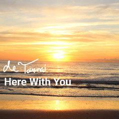 Here With You