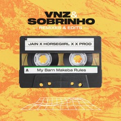 Jain x HorseGiirL x X Prod - My Barn Makeba Rules (Sobrinho & VNZ Mashup)