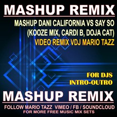 MASHUP DANI CALIFORNIA VS SAY SO (KOOZE MIX, CARDI B, DOJA CAT) REMIX VDJ MARIO TAZZ