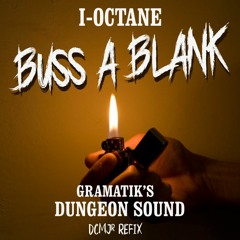 I OCTANE - BUSS A BLANK (DCMJr RFX)