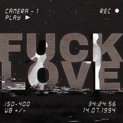 FUCK LOVE EP